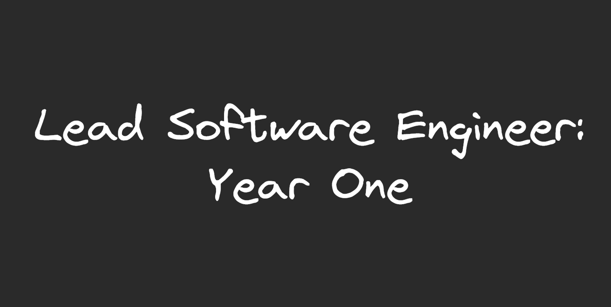 An image containing the text, "Lead Software Engineer&colon; Year One".